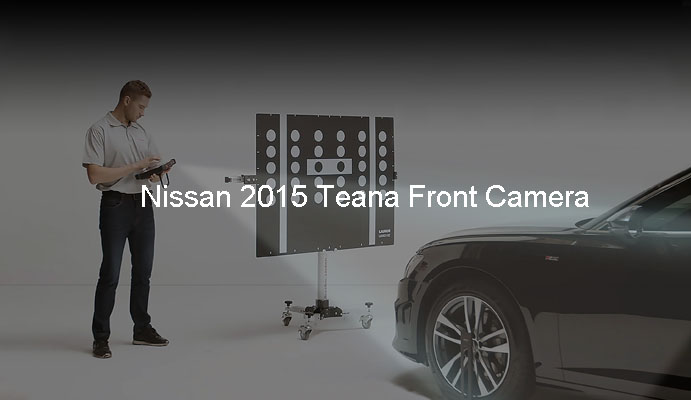 Nissan 2015 Teana Front Camera Calibration
