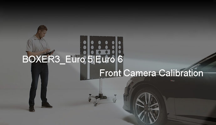 BOXER3_Euro 5 | Euro 6 Front Camera Calibration